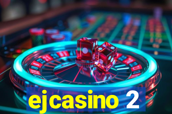 ejcasino 2